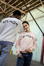 Load image into Gallery viewer, Hi Mom Bye Mom Reversible Sweatshirt
